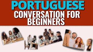 Portuguese Conversation for Beginners  European Portuguese