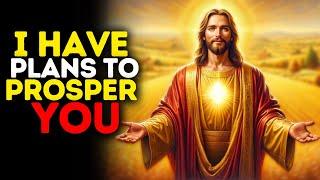 I Have Plans to Prosper You  God Says  God Message Today  Gods Message Now  God Message