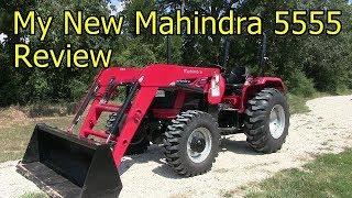 My New Mahindra 5555 4x4 Tractor - Review