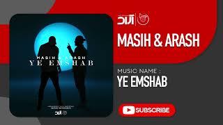 Masih Arash Ap - Ye Emshab  مسیح و آرش ای پی - یه امشب 