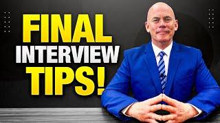 FINAL INTERVIEW TIPS How to PASS a Final Job Interview