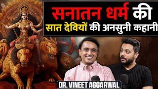 Story of ‘Warrior Goddesses of Hinduism’ Ft. Dr. Vineet Aggarwal  RealHit