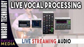 Live Streaming Audio - Vocal Processing