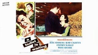 A Bullet Is Waiting  Full Movie  Silver Scenes