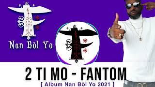 2 Ti Mo - FANTOM