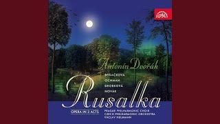 Rusalka. Opera in 3 Acts Op. 114 - Act 1 O Moon High up in the Deep Deep Sky