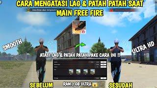 100% BERHASIL️CARA MENGATASI LAG PATAH PATAH FREE FIRE SETELAH UPDATE 2023RAM 234 WAJIB NONTON 