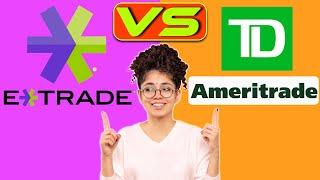 E*TRADE vs TD Ameritrade - Which One Should You Choose? Which Is Worth It