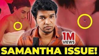 Samantha Issue   Madan Gowri  Tamil  MG