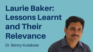 Laurie Baker  Lessons Learnt and Their Relevance