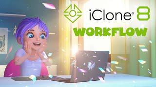 ICLONE 8 Scene Workflow and new features