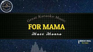 For Mama KARAOKE Matt Monro