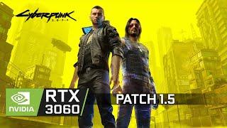 CYBERPUNK 2077 Patch 1.5  Gameplay Benchmark  I5-11400 RTX 3060  MAX Settings  RT ONOFF  1080P