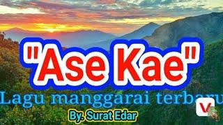 Ase Kae - Lagu manggarai terbaru by Surat Edar