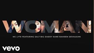 MC Lyte - Woman ft. Salt Big Daddy Kane Raheem DeVaughn