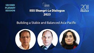 IISS Shangri-La Dialogue 2023 Building a Stable and Balanced Asia-Pacific