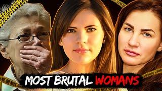 Five True Crime Stories About The Most Brutal Female Killers  True Crime Documentary