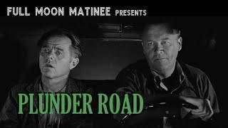 PLUNDER ROAD 1957  Gene Raymond Elisha Cook Jr.  NO ADS