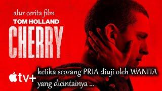 JANGAN MAU JADI TENTARA JIKA TIDAK INGIN BERNASIB SAMA SEPERTI PRIA INI - Alur Cerita Film CHERRY