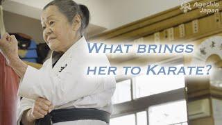 What brings her to Karate?  82-year-old karate practitioner  Ageshio Japan