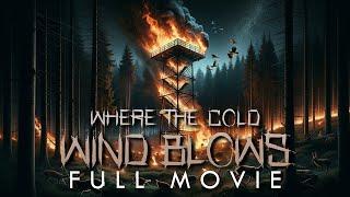 Where the Cold Wind Blows │Full Movie 4K 2024 HorrorThriller