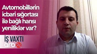 Avtomobillərin icbari sığortası ilə bağlı hansı yeniliklər var? – İş vaxtı