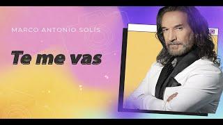 Marco Antonio Solís - Te me vas  Lyric video