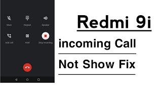 Redmi 9i incoming Calls Not Showing Problem Solve