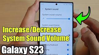 Galaxy S23s How to IncreaseDecrease System Sound Volume