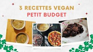 3 RECETTES VEGAN PETIT BUDGET et RAPIDES  LUNDI VERT n°194