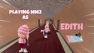 EDITH DESTROYS TEAMERS IN MM2 + GAMEPLAY KEYBOARD ASMR