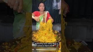 Hardworking Aunty Selling Maggi in Lucknow at 11pm to 5am️  Indian Street Food