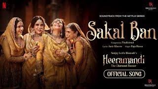 Sakal Ban  Video Song  Sanjay Leela Bhansali  Raja Hasan  Heeramandi  Bhansali Music  Netflix