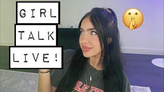 LIVE GIRL TALK   Skincare + Must Know Secrets + Advice + Q & A