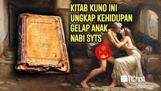 KITAB KUNO INI MEMBONGKAR KISAH NABI ADAM DAN NABI SYTS SERTA KEHIDUPAN GELAP ANAK NABI SITS