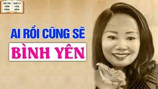 Cuộc Sống Này Ai Rồi Cũng Sẽ Bình Yên - Triết Lý Cuộc Sống