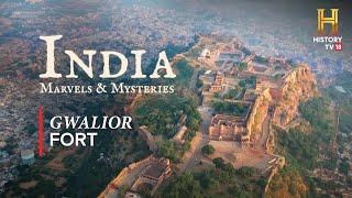 India Marvels & Mysteries  ग्वालियर किला  Gwalior Fort