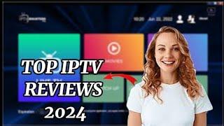 Top IPTV Reviews for 2024