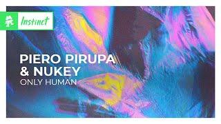 Piero Pirupa & NuKey - Only Human Monstercat Release