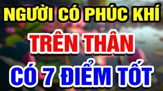 Phật Dạy Người Có Phúc Khí Trên Thân Có 7 Điểm Tốt  THHT