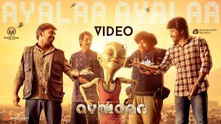 Ayalaan - Ayalaa Ayalaa Video  Sivakarthikeyan  @ARRahman   R.Ravikumar