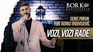 DENIS PAPUN & BORKO RADIVOJEVIC ORCHESTRA - VOZI VOZI RADE