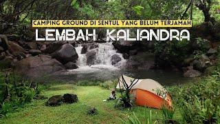 CAMPING GROUND SENTUL  TEPI SUNGAI YANG WAJIB TAHU  LEMBAH KALIANDRA  Hidden Gems di Sentul