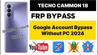 Tecno Camon 18 Frp Bypass  Google Account Unlock Without Pc  Latest Security2024