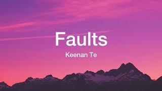 Keena Te - Faults Lyrics