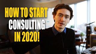 How To START your Consulting Business in 2021  THE ONLY THINGS YOU NEED