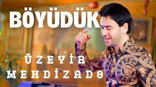 Uzeyir Mehdizade - Boyuduk 2024 Yeni Klip 4K