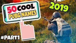 2019 Best 50 PUBG Unique And Cool Usernames #pubgnamesideas