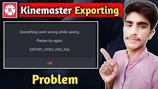 Kinemaster Exporting Saving Problem  Something went wrong while saving  Problem fix