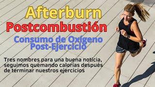 Afterburn o postcombustión ¿qué es y cómo nos beneficia?